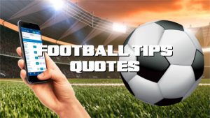 football tips quotes